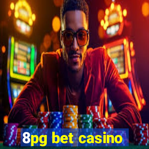 8pg bet casino